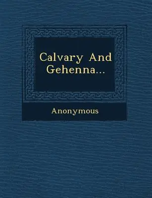 Calvarul și Gheena... - Calvary and Gehenna...