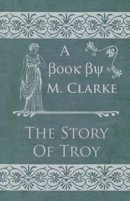 Povestea Troiei - The Story Of Troy