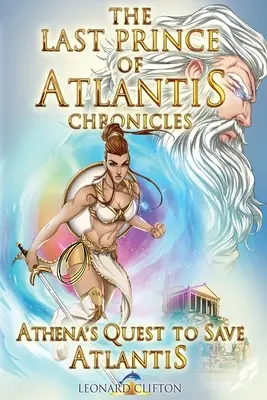 Cronicile Ultimului Prinț al Atlantidei Cartea a III-a: Căutarea Atenei de a salva Atlantida - The Last Prince of Atlantis Chronicles Book III: Athena's Quest to Save Atlantis