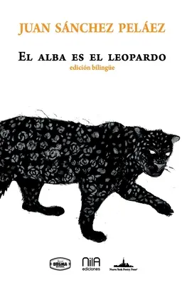 The Dawn Is the Leopard: Ediție bilingvă - El alba es el leopardo: Bilingual edition