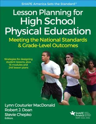 Lesson Planning for High School Physical Education: Îndeplinirea standardelor naționale și a rezultatelor la nivel de clasă - Lesson Planning for High School Physical Education: Meeting the National Standards & Grade-Level Outcomes