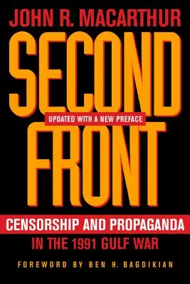 Al doilea front: Cenzură și propagandă în Războiul din Golf din 1991 - Second Front: Censorship and Propaganda in the 1991 Gulf War