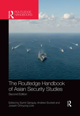 Manualul Routledge de studii privind securitatea în Asia - The Routledge Handbook of Asian Security Studies