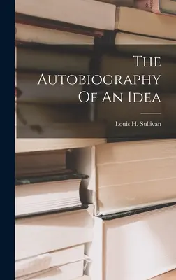 Autobiografia unei idei (The Autobiography Of An Idea) - The Autobiography Of An Idea