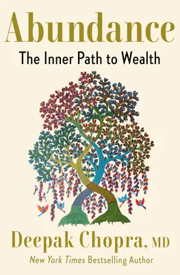 Abundența: Calea interioară către bogăție: The Inner Path to Wealth - Abundance: The Inner Path to Wealth