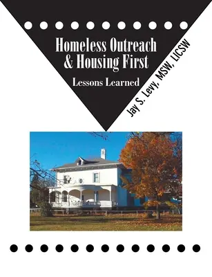 Informarea persoanelor fără adăpost și Prima locuință: Lecții învățate - Homeless Outreach & Housing First: Lessons Learned