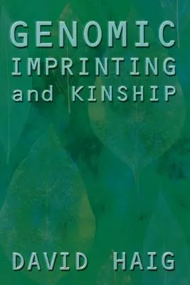 Amprentarea genomică și rudenia - Genomic Imprinting and Kinship