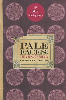 Fețe palide: Măștile anemiei: The Masks of Anemia - Pale Faces: The Masks of Anemia