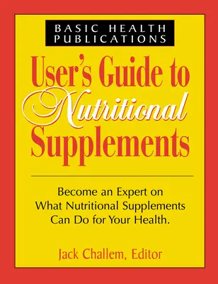 Ghidul utilizatorului privind suplimentele nutritive - User's Guide to Nutritional Supplements