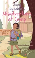 Aventurile nefericite ale lui Zoey Lyndon în tabără - Zoey Lyndon's Misadventures at Camp