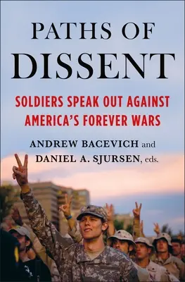 Paths of Dissent: Soldații vorbesc împotriva războaielor greșite ale Americii - Paths of Dissent: Soldiers Speak Out Against America's Misguided Wars