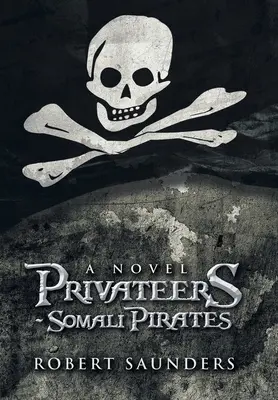 Corsarii - Pirații somalezi - Privateers - Somali Pirates