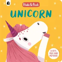 Unicornul - O carte de ridicat, tras și pocnit - Unicorn - A lift, pull and pop book