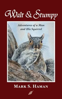 Walt & Stumpy: Aventurile unui bărbat și ale veveriței sale - Walt & Stumpy: Adventures of a Man and His Squirrel