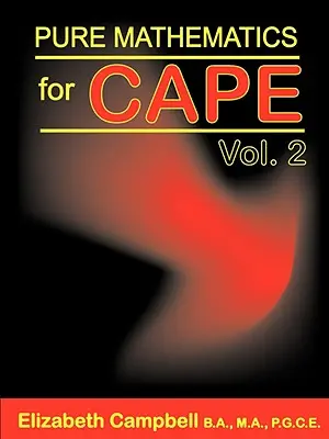 Pure Mathematics for Cape Volumul 2 - Pure Mathematics for Cape Volume 2