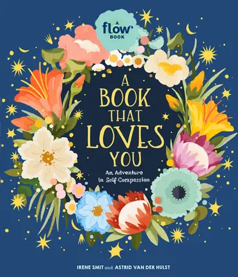 O carte care te iubește: O aventură în autocompătimire - A Book That Loves You: An Adventure in Self-Compassion