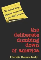 Lămurirea deliberată a Americii - The Deliberate Dumbing Down of America