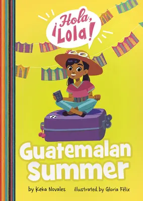 Vara guatemaleză - Guatemalan Summer