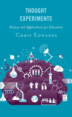 Experimente de gândire: Istorie și aplicații pentru educație - Thought Experiments: History and Applications for Education
