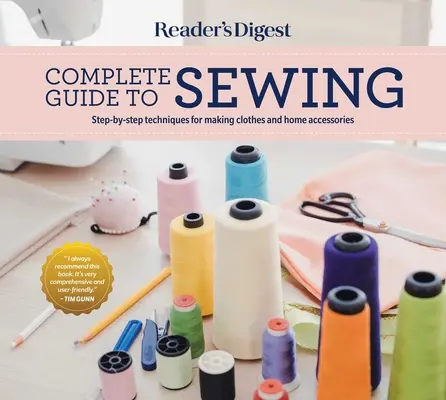 Reader's Digest Complete Guide to Sewing: Tehnici pas cu pas pentru realizarea de haine și accesorii pentru casă - Reader's Digest Complete Guide to Sewing: Step by Step Techniques for Making Clothes and Home Accessories