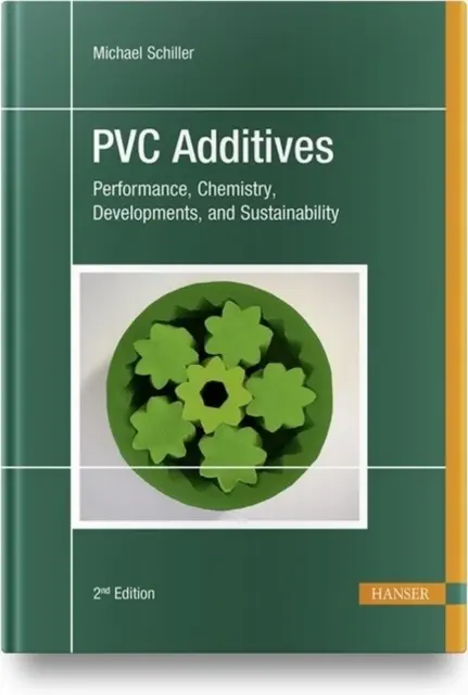 Aditivi pentru PVC: Performanță, chimie, evoluții și durabilitate - PVC Additives: Performance, Chemistry, Developments, and Sustainability