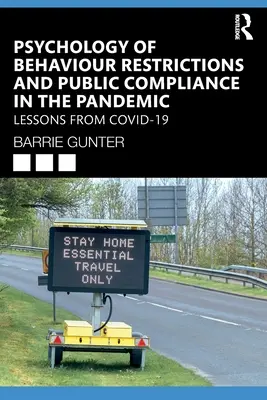 Psihologia restricțiilor de comportament și conformitatea publică în timpul pandemiei: Lecții de la Covid-19 - Psychology of Behaviour Restrictions and Public Compliance in the Pandemic: Lessons from Covid-19