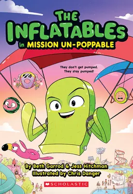 The Inflatables în Mission Un-Poppable (the Inflatables #2) - The Inflatables in Mission Un-Poppable (the Inflatables #2)