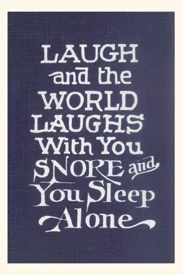 Vintage Journal Râzi în companie, sforăi singur - Vintage Journal Laugh in Company, Snore Alone