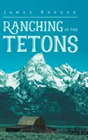 Ranching în Tetons - Ranching in the Tetons