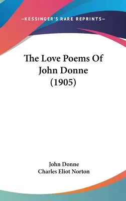 Poemele de dragoste ale lui John Donne (1905) - The Love Poems of John Donne (1905)