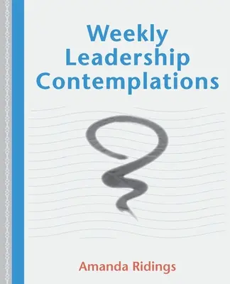 Contemplații săptămânale despre leadership - Weekly Leadership Contemplations