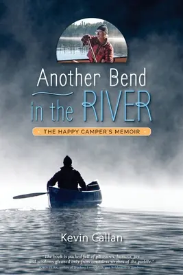 Un alt cot al râului, memoriile unui excursionist fericit - Another Bend in the River, the Happy Camper's Memoir