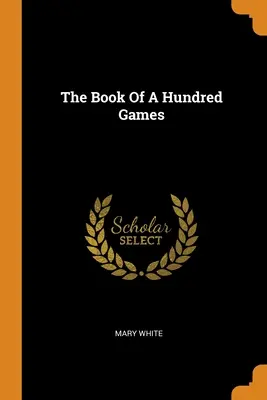 The Book Of A Hundred Games