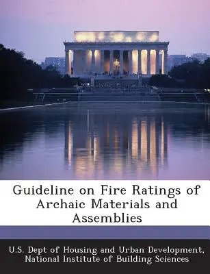 Ghid privind clasificarea la foc a materialelor și ansamblurilor arhaice - Guideline on Fire Ratings of Archaic Materials and Assemblies