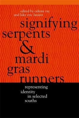 Semnificând șerpi și alergători de Mardi Gras - Signifying Serpents and Mardi Gras Runners