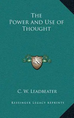 Puterea și utilizarea gândului - The Power and Use of Thought