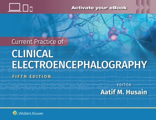 Practica curentă a electroencefalografiei clinice - Current Practice of Clinical Electroencephalography