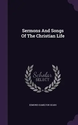 Predici și cântece ale vieții creștine - Sermons And Songs Of The Christian Life