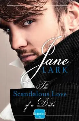 Dragostea scandaloasă a unui duce: O romanță romantică și pasională de Regență - The Scandalous Love of a Duke: A Romantic and Passionate Regency Romance
