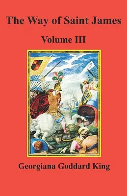 Calea Sfântului Iacob, volumul III - The Way of Saint James, Volume III