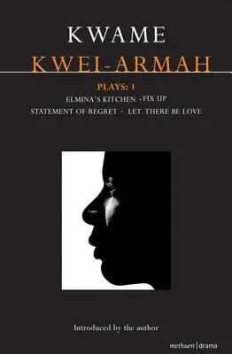 Kwame Kwei-Armah: Joacă 1 - Kwame Kwei-Armah: Plays 1