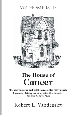 Casa mea este în casa cancerului - My Home Is In The House Of Cancer