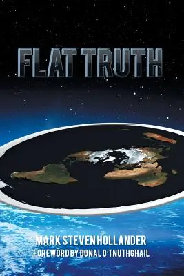 Adevărul plat - Flat Truth