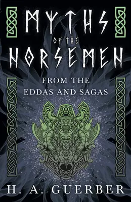 Miturile nordicilor - din Eddas și Sagas - Myths of the Norsemen - From the Eddas and Sagas