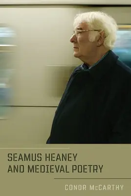 Seamus Heaney și poezia medievală - Seamus Heaney and Medieval Poetry