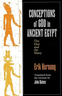 Concepția despre Dumnezeu în Egiptul Antic: Unul și mulți - Conceptions of God in Ancient Egypt: The One and the Many