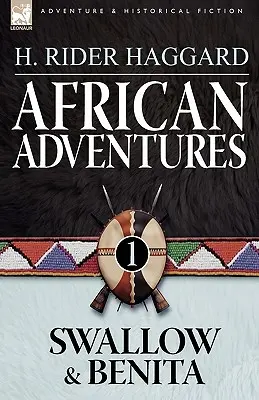 Aventuri africane: 1-Swallow & Benita - African Adventures: 1-Swallow & Benita