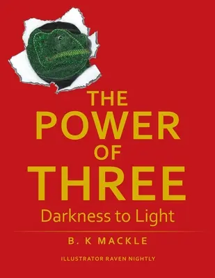 Puterea celor trei: De la întuneric la lumină - The Power Of Three: Darkness to Light