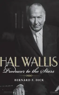 Hal Wallis: Producător pentru stele - Hal Wallis: Producer to the Stars