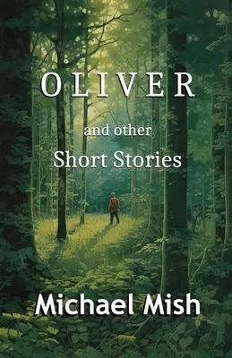 Oliver: și alte povestiri scurte - Oliver: and other short stories